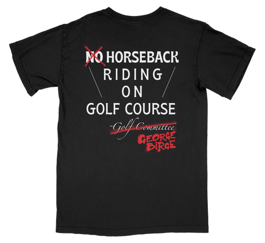 Black t-shirt text about horseback riding on golf courses